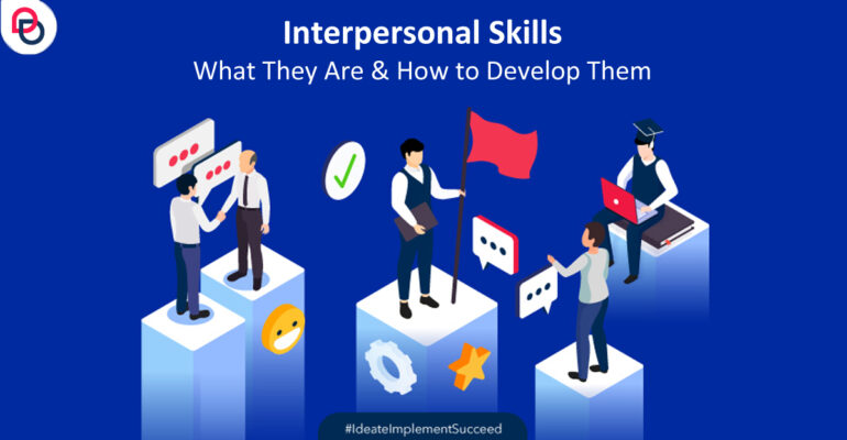 Interpersonal Skills, how to develop.