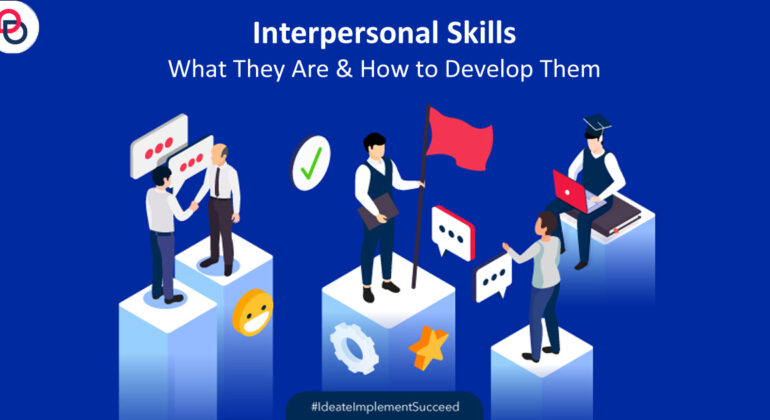 Interpersonal Skills, how to develop.