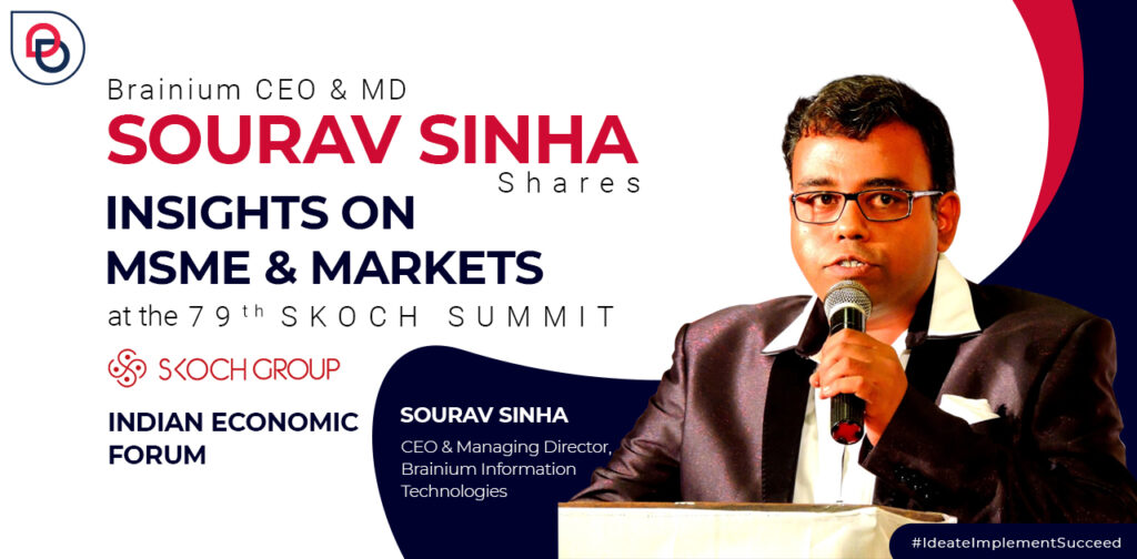 Brainium Co-Founder Sourav Sinha Shares Insights on MSME & Markets at the 79th SKOCH Indian Economic Forum