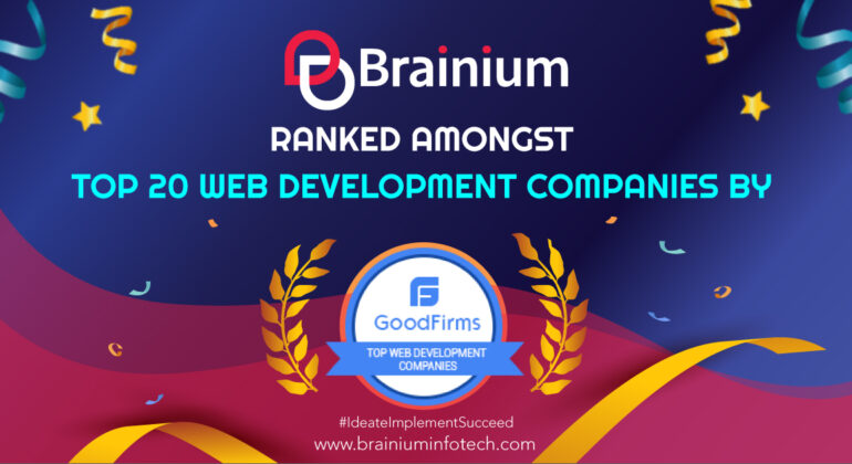 Brainium Ranked Amongst Top 20 Web Development Companies by GoodFirms