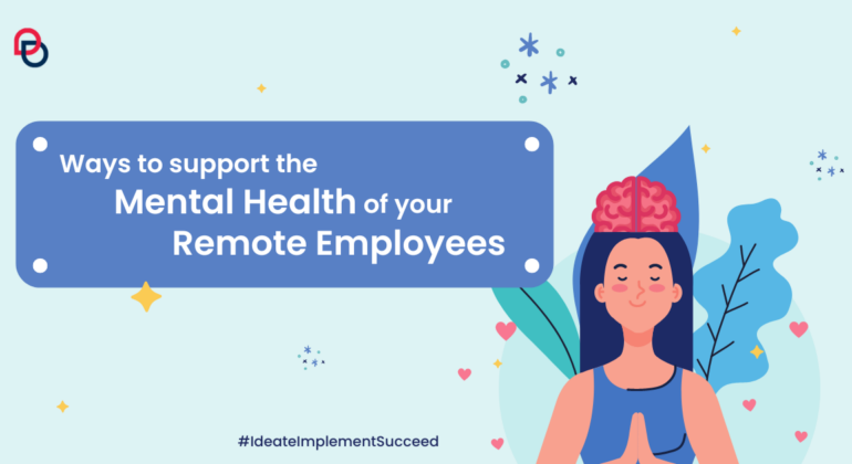 Ways to Support the Mental Health of Your Remote Employees