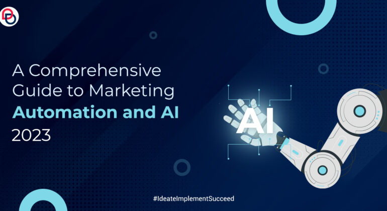 A Comprehensive Guide to Marketing Automation and AI 2023
