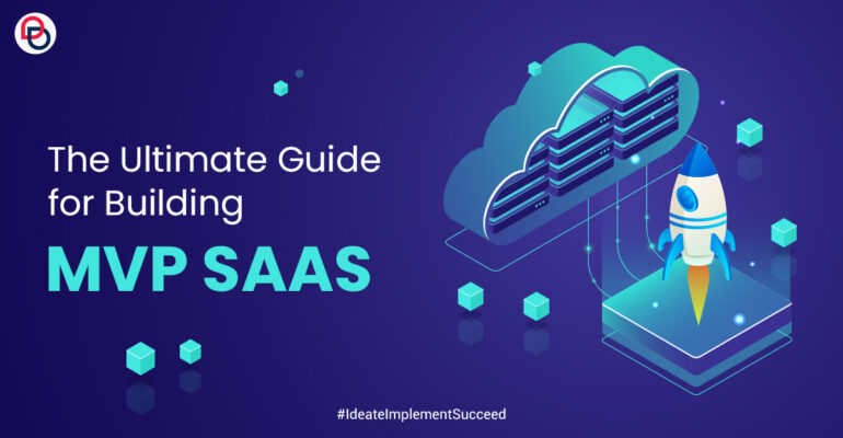 The Ultimate Guide for Building MVP SAAS