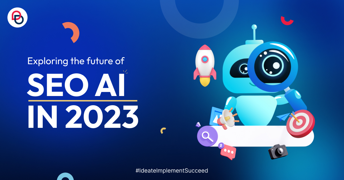 Exploring the Future of SEO AI in 2023 - Brainium Information ...