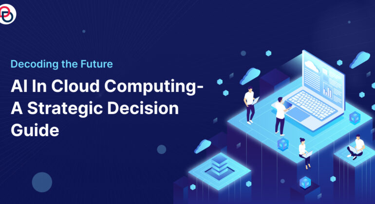 AI in Cloud Computing A Strategic Decision Guide