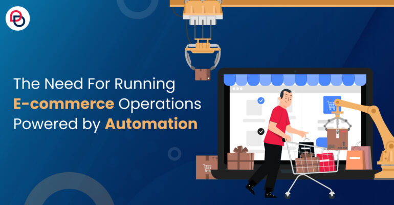 Why Automation is Vital for Streamlining E-commerce Operations