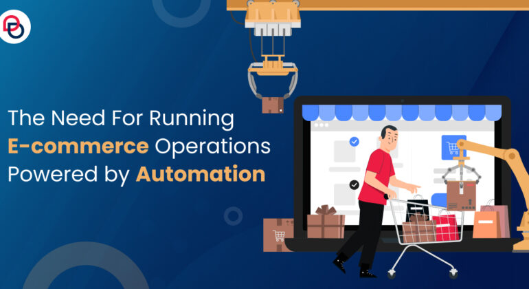 Why Automation is Vital for Streamlining E-commerce Operations