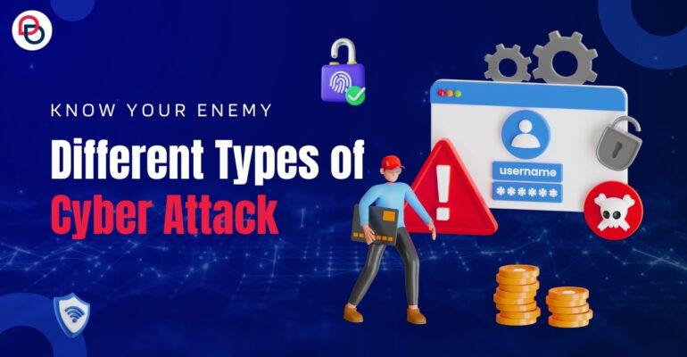 Know-Your-Enemy-Different-Types-of-Cyber-Attack-770x400