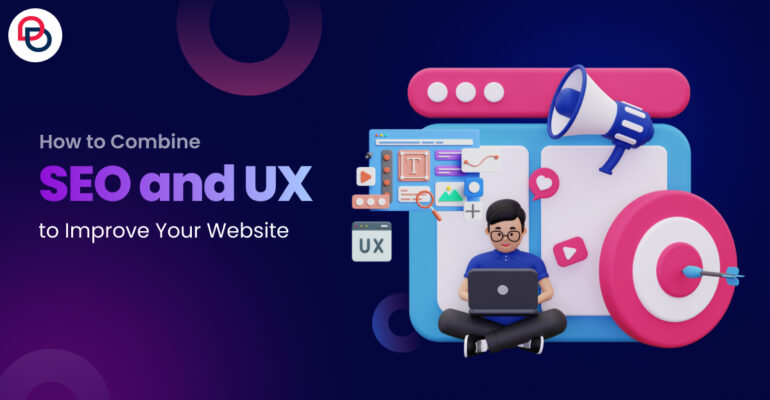 How to Combine SEO and UX to Improve Your Website