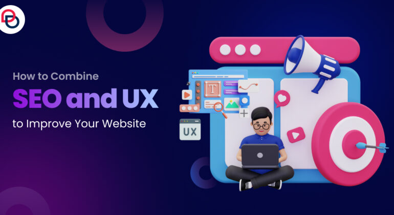 How to Combine SEO and UX to Improve Your Website