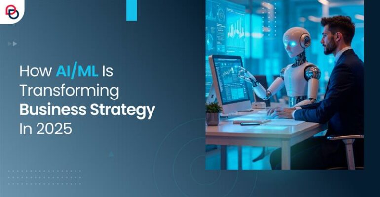 How AIML is Transforming Business Strategy in 2025