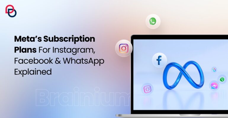 Meta’s New Subscriptions on Instagram, Facebook & WhatsApp Explained