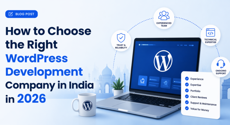 How-to-Choose-the-Right-WordPress-Development-Company-in-India-in-2026