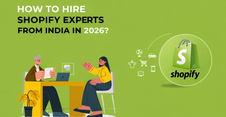 How to Hire A Shopify Experts in India in 2026