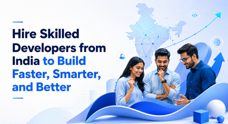 How to Hire Developers in India for Your Project in 2026