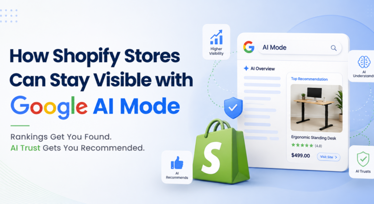 How Shopify Stores Can Stay Visible with Google AI Mode