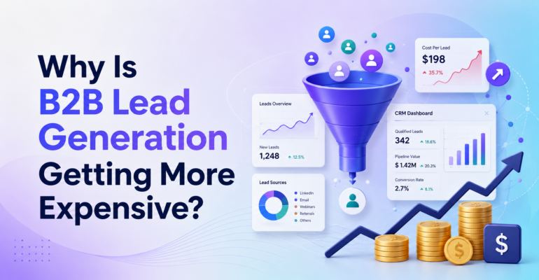 Why Is B2B Lead Generation Getting More Expensive?