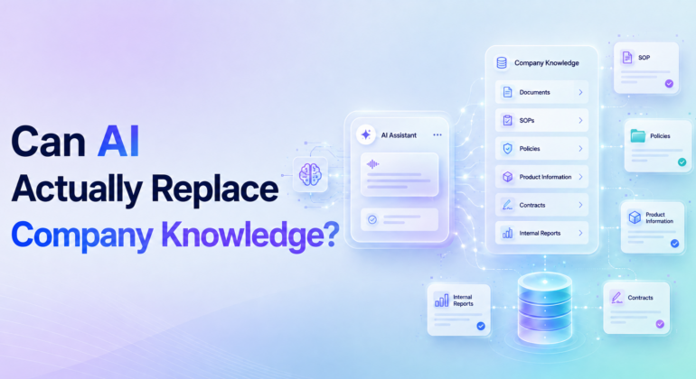 Can AI Actually Replace Company Knowledge?