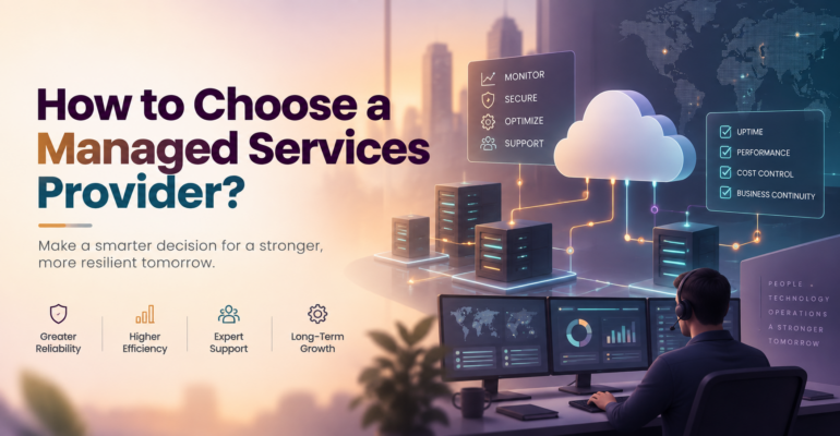 How to Choose a Managed Services Provider?