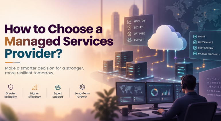 How to Choose a Managed Services Provider?